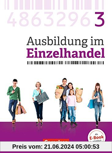 Ausbildung im Einzelhandel - Neubearbeitung - Allgemeine Ausgabe: 3. Ausbildungsjahr - Fachkunde